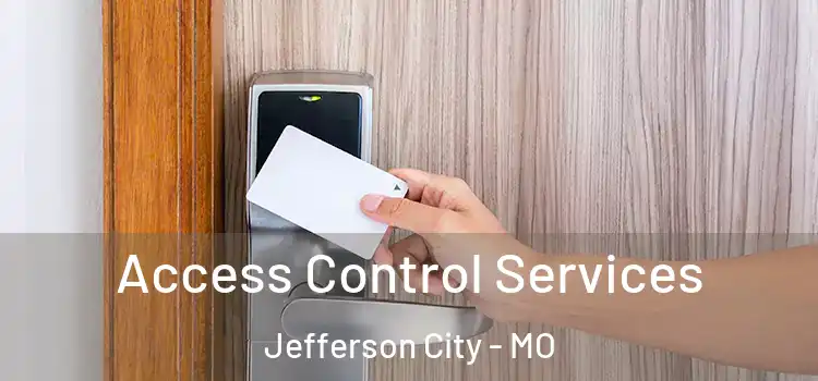 Access Control Services Jefferson City - MO