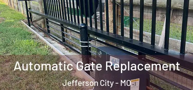 Automatic Gate Replacement Jefferson City - MO