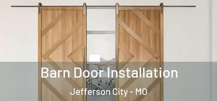 Barn Door Installation Jefferson City - MO