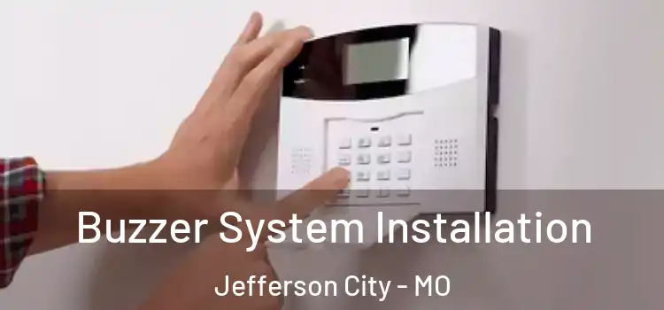 Buzzer System Installation Jefferson City - MO