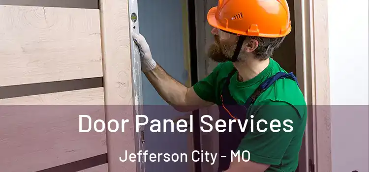 Door Panel Services Jefferson City - MO