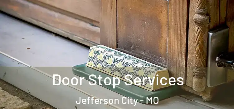 Door Stop Services Jefferson City - MO