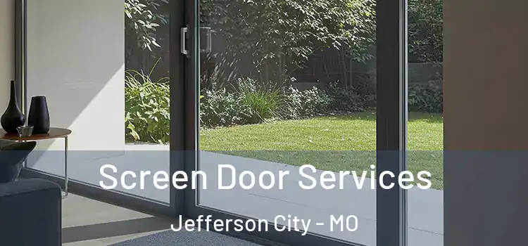 Screen Door Services Jefferson City - MO