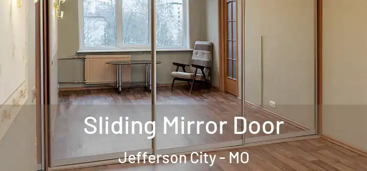  Sliding Mirror Door Jefferson City - MO